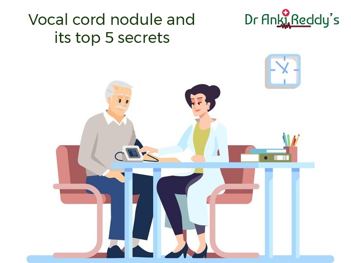 Vocal cord nodule and its top 5 secrets