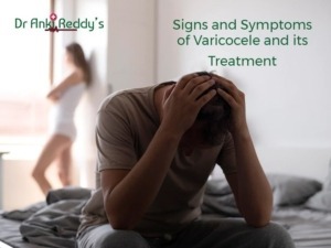 Signs and Symptoms of Varicocele and its Treatment