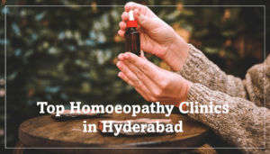 Best Homoeopathy Clinics in Hyderabad