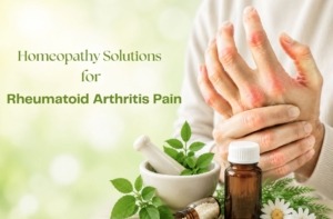 Homeopathy Solutions for Rheumatoid Arthritis Pain